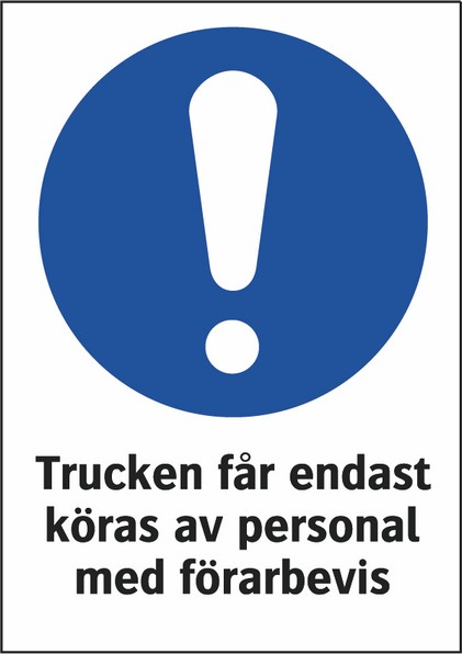 Trucken får endast köras av personal med förarbevis